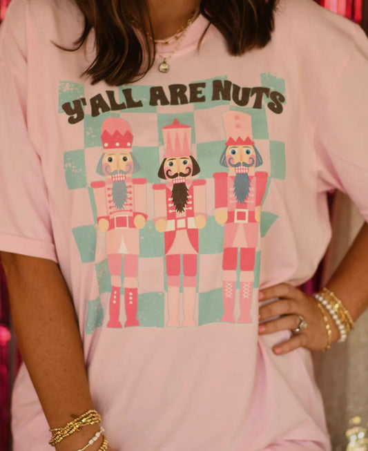 Y'all Are Nuts Tee