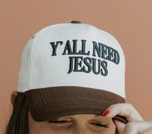 Y'all Need Jesus Hat